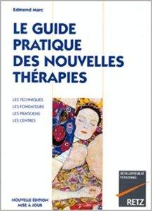 Le guide pratique des nouvelles thérapies, d'Edmond Marc